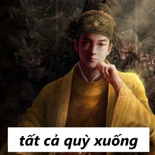 Meme tất cả quỳ xuống cho trẫm